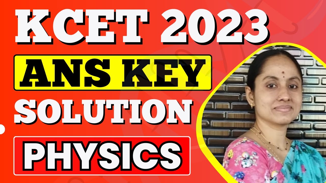 KCET 2023 Physics Answer Key & Paper Solution | KCET Physics Ans Key