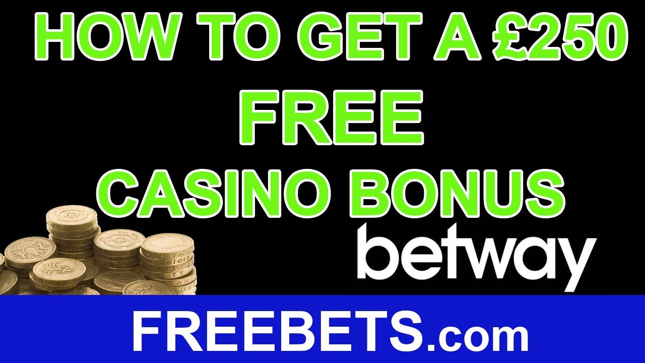 How To Claim A &pound;250 Free Casino Bonus With Betway Casino