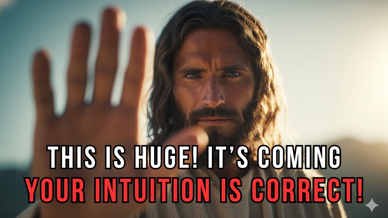 God Says: You Have Been Right! What's Coming Is Huge! - God's Message To You