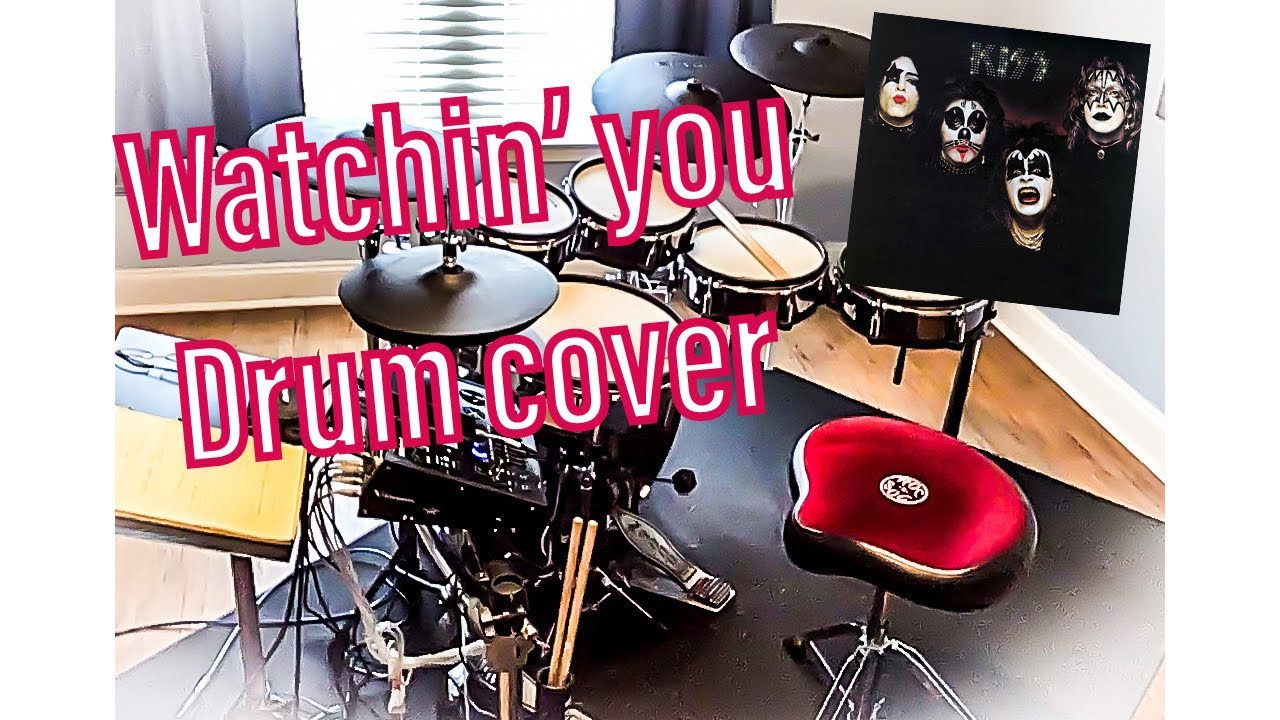 Watchin’ you, Kiss Alive drum 🥁 cover 💋 