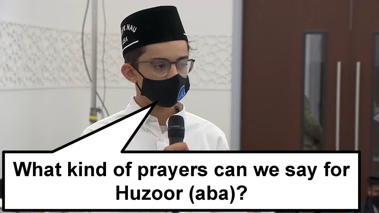 What kind of prayers can we say for Huzoor (aba)?