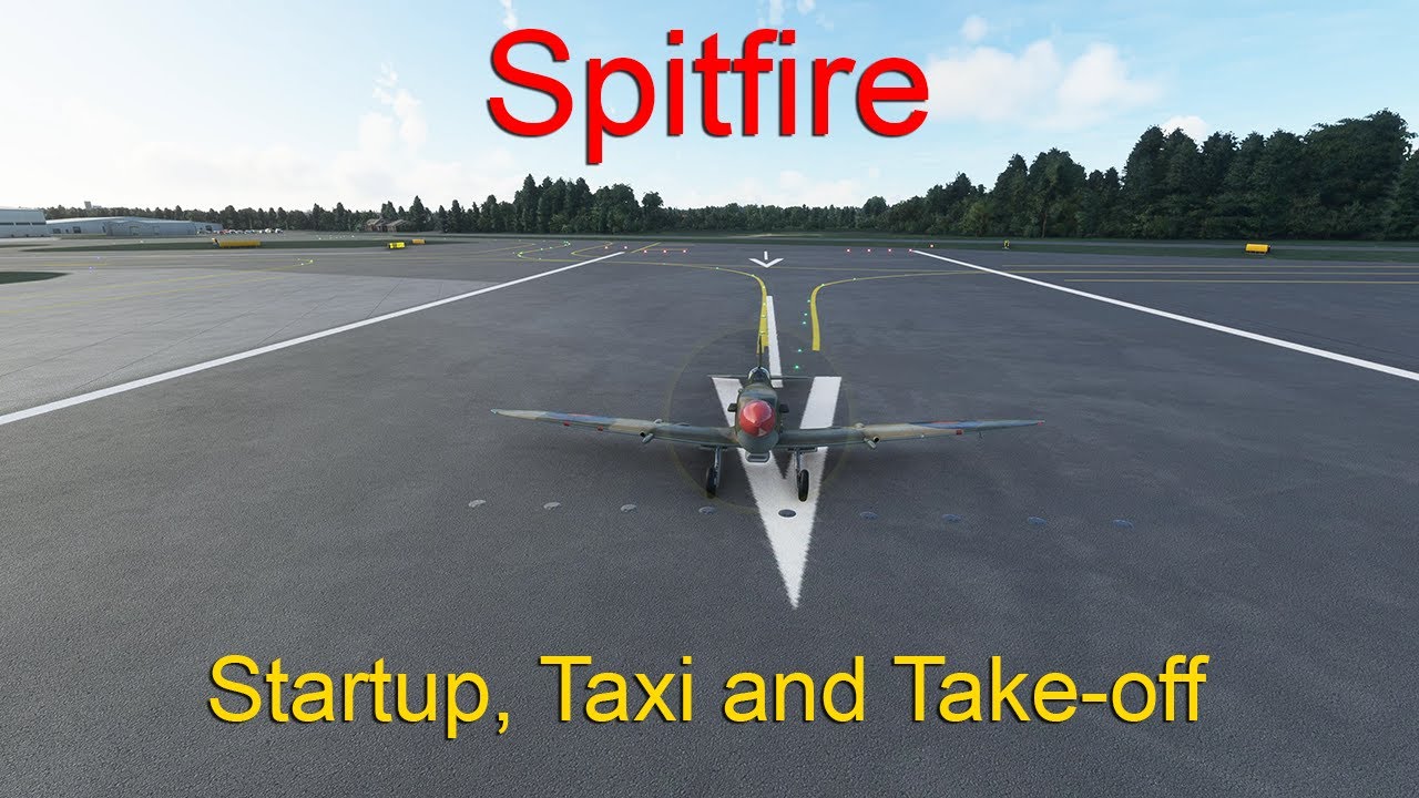 Spitfire | Startup, Taxi and Take-off tutorial | Flight Simulator 2020 | How-to guide