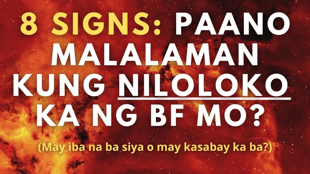 Paano mo malalaman kung nagloloko ang boyfriend mo? (8 Signs na Linoloko ka Nya o na May Iba na Sya)