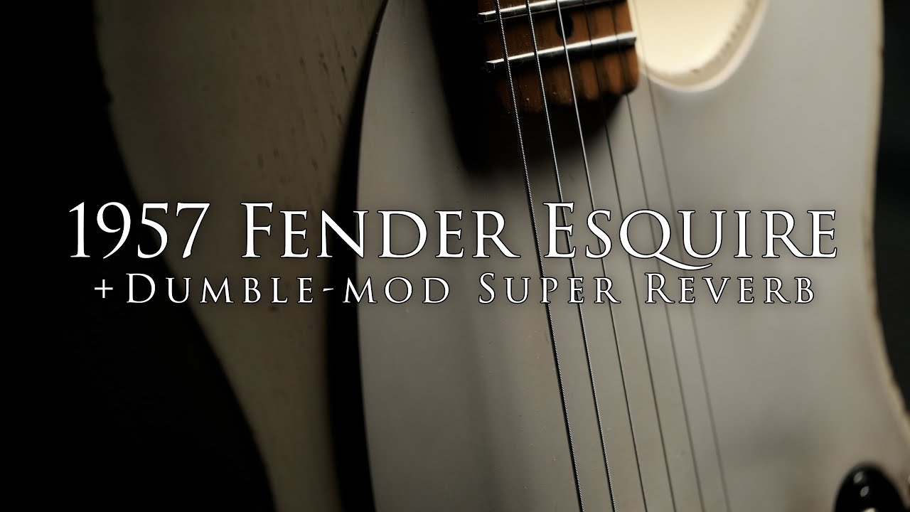1957 Fender Esquire and Dumble-mod Super Reverb ft Aaron Hiebert!