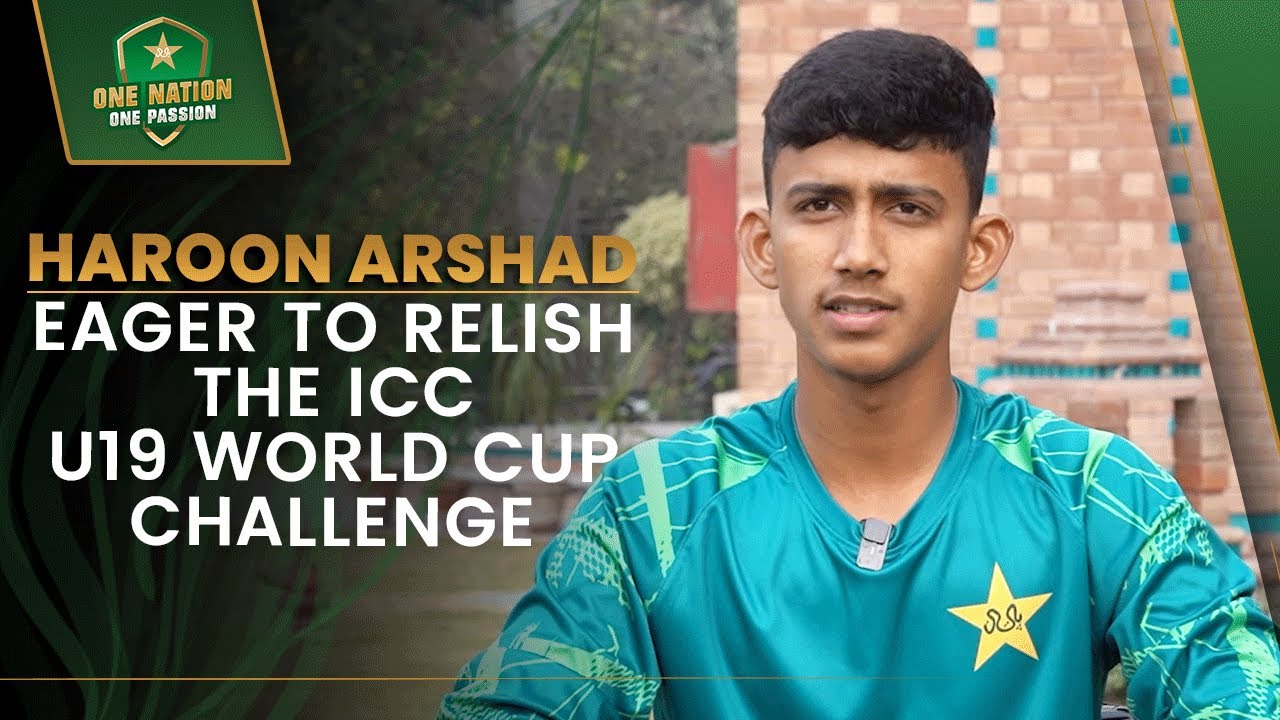 Haroon Arshad eager to relish the ICC U19 World Cup challenge | PCB | MA2A