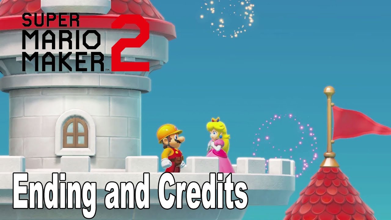 Super Mario Maker 2 - Ending and Credits [HD 1080P]