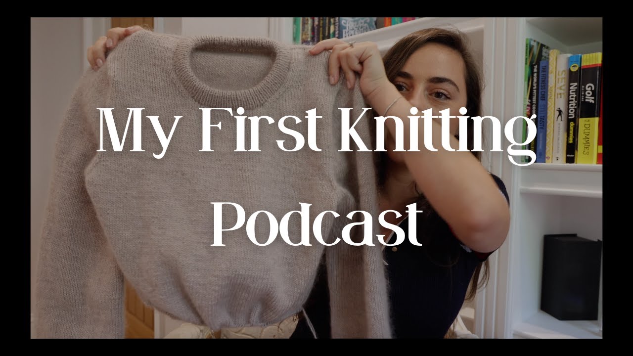 Knitting Podcast No. 1 // Rebecca's Wild Side