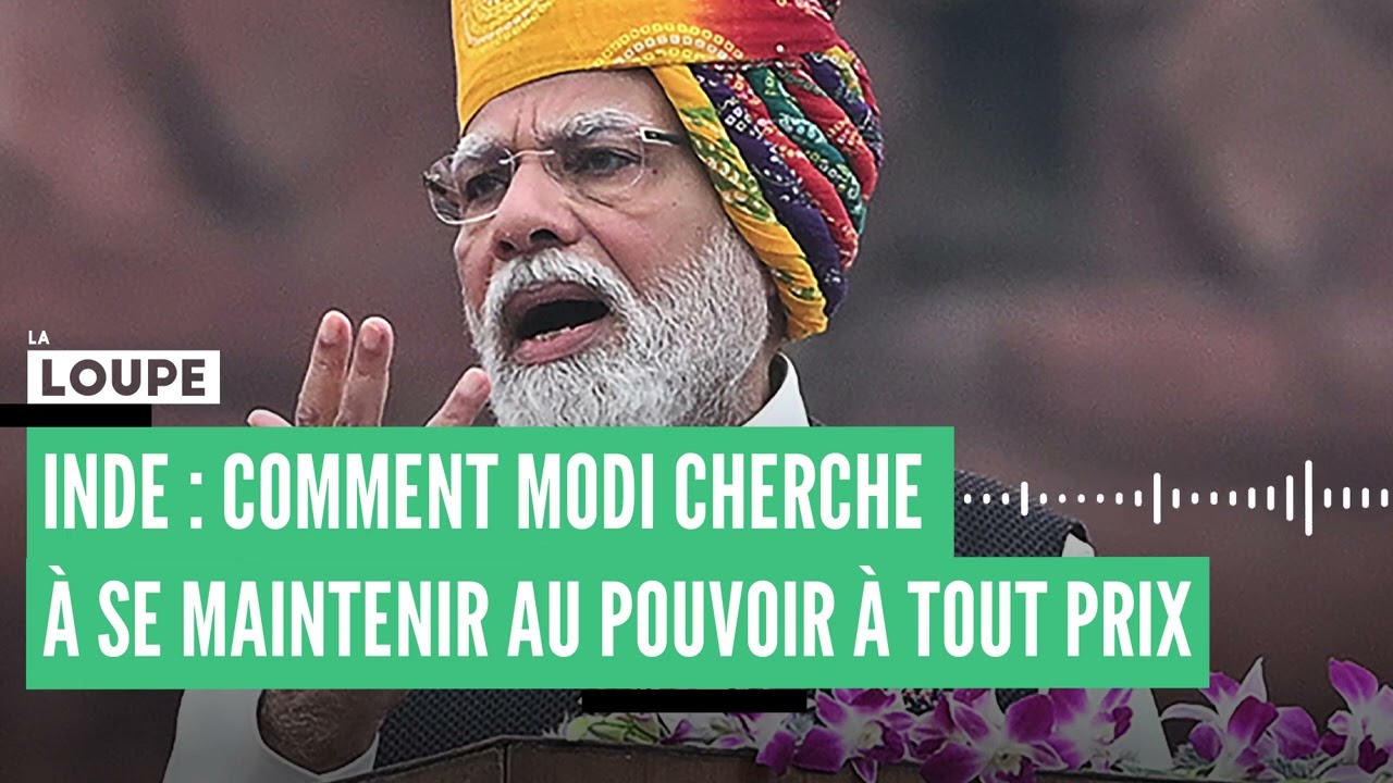 Elections en Inde : comment Modi cherche à se maintenir au pouvoir à tout prix