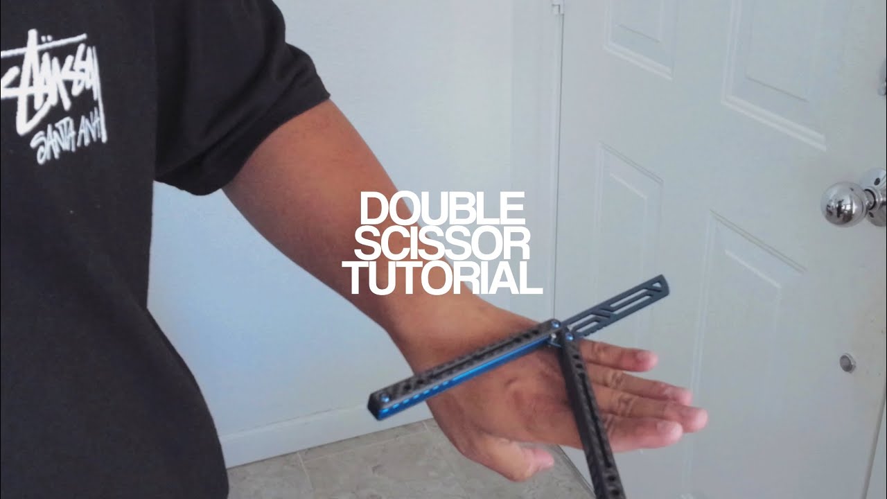 HOW TO DOUBLE SCISSOR [Balisong tutorial/Walkthrough]