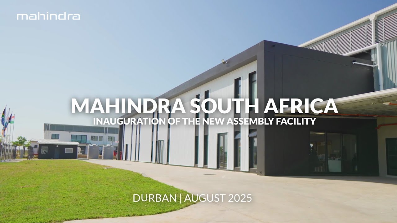 Mahindra South Africa – Inauguration of the New Assembly Facility