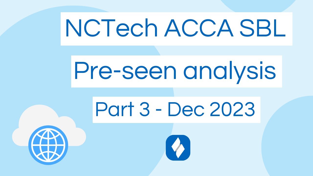 ACCA SBL - NCTech Pre-seen Analysis December 2023 (Part 3)