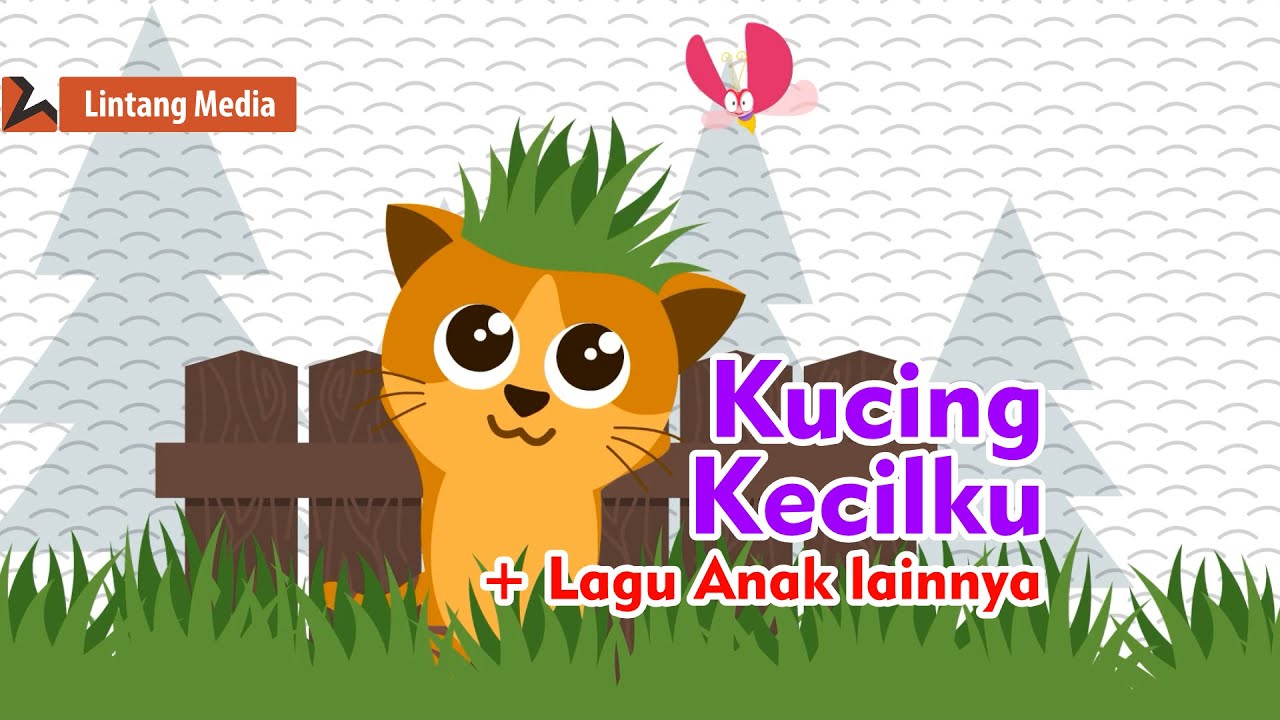 Kucing Kecilku (Meong Meong), Pok Ame Ame, dan Bangun Tidur - Kumpulan Lagu Anak