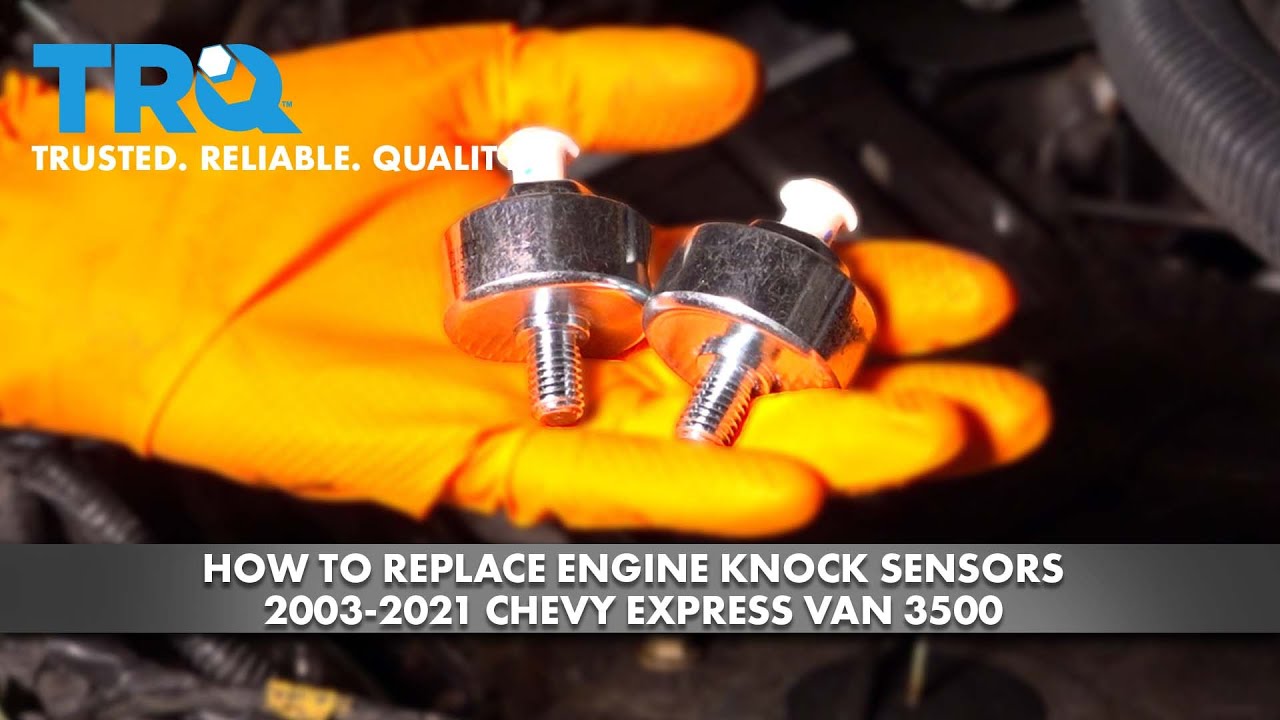 How to Replace Engine Knock Sensors 2003-2021 Chevrolet Express Van 3500