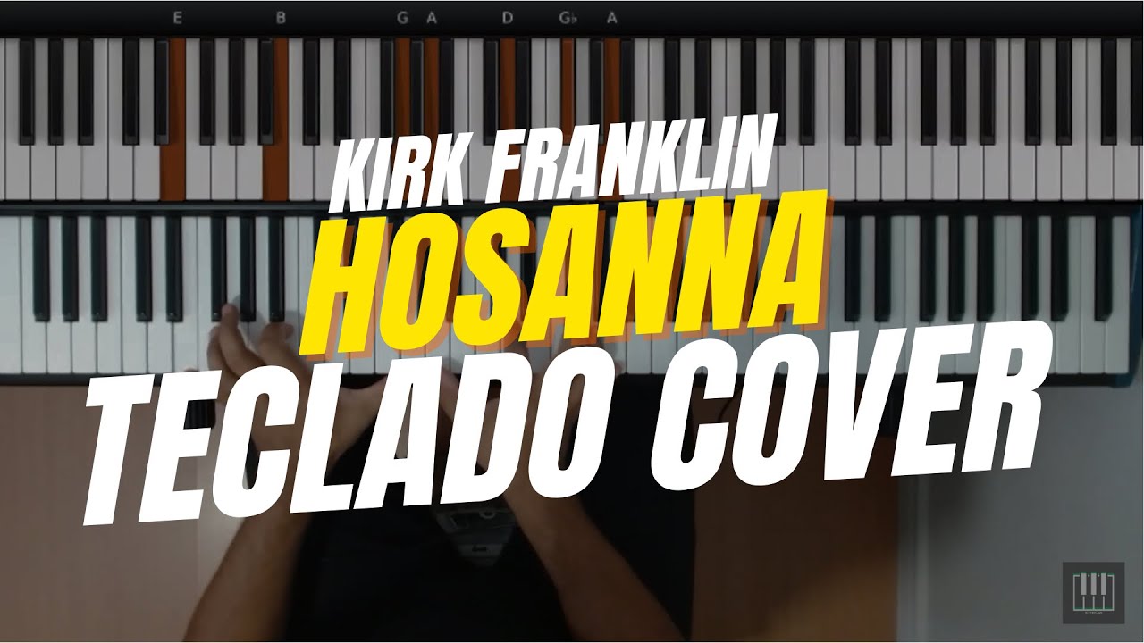 Hosanna – Kirk Franklin | Cover Gospel (Keyboard Version)