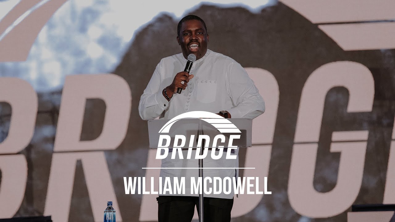 Bridge Conference Night 3 - Pastor William McDowell