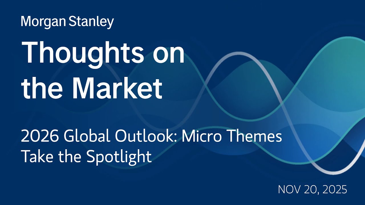 2026 Global Outlook: Micro Themes Take the Spotlight