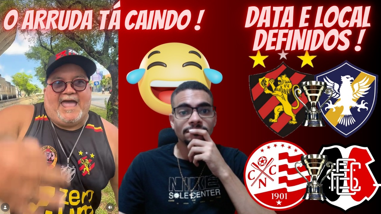 🤣MARCONE HUMILHOU O ARRUDA!💣SPORT X RETRÔ E SANTA CRUZ X NÁUTICO TEM DATA E HORÁRIOS DEFINIDOS