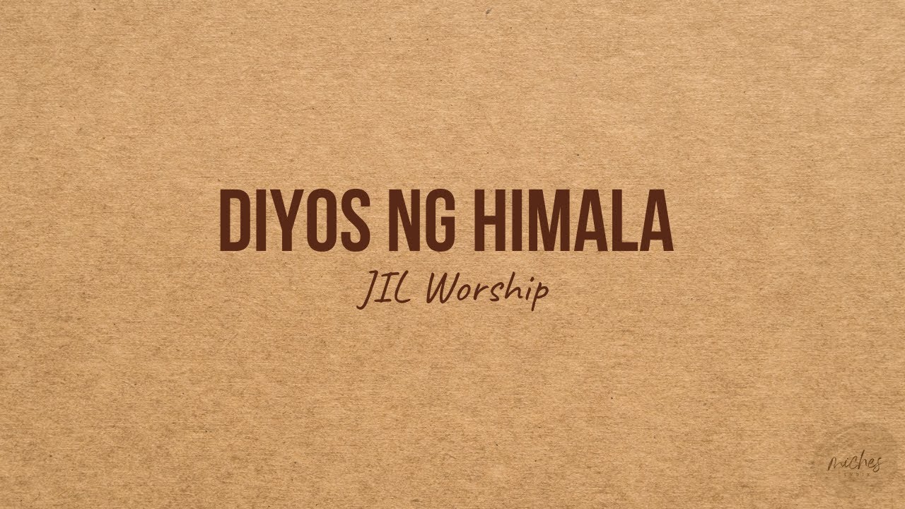 DIYOS NG HIMALA - JIL Worship