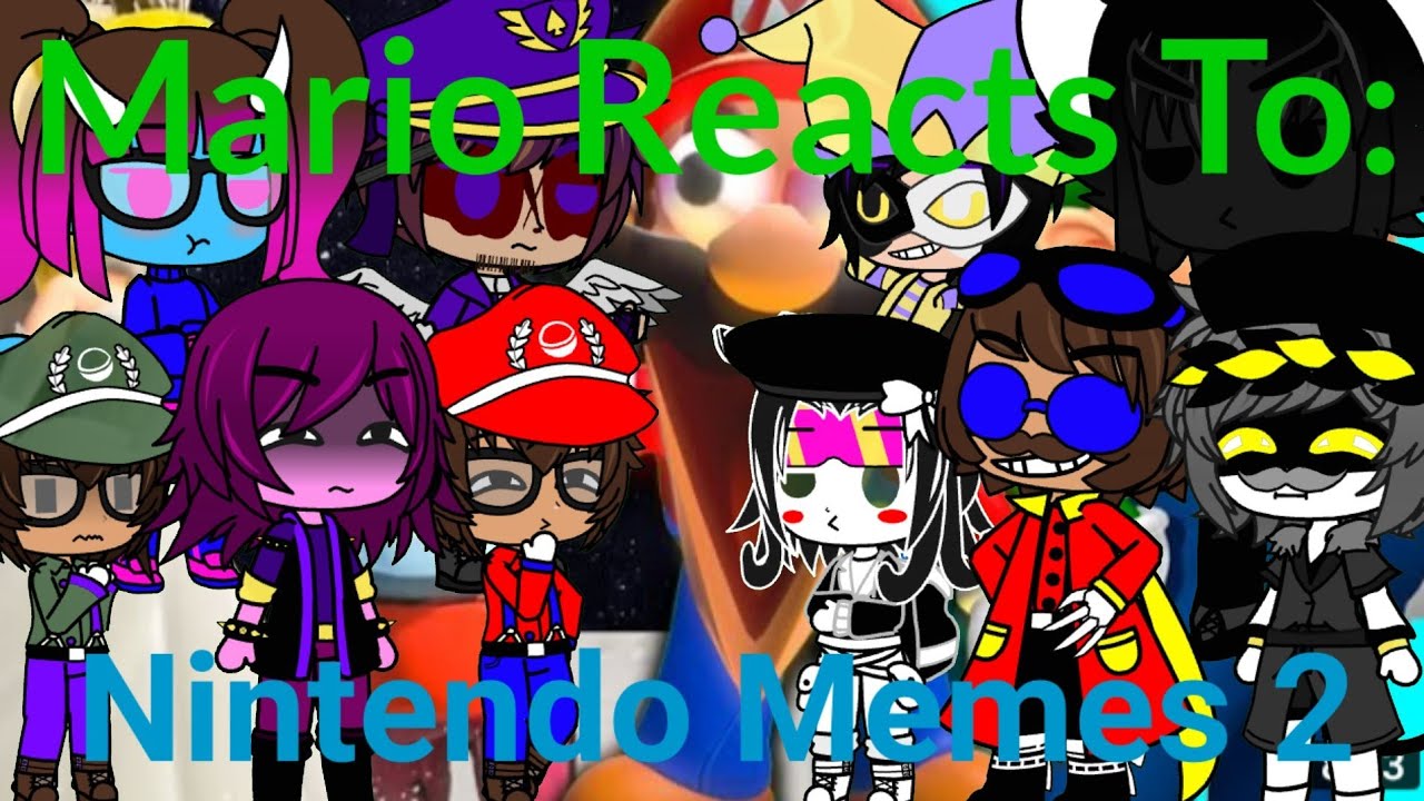 The Ethans + Fandoms React To:Mario Reacts To Nintendo Memes 2 by SMG4 (LanguageWarning)(Gacha Club)