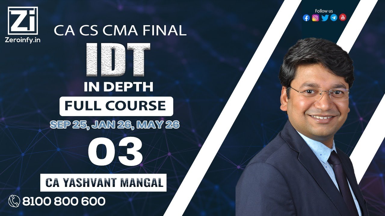 03. CA CS CMA Final IDT | IN DEPTH FULL COURSE | SEP 25, JAN  26, MAY 26 | CA YASHVANT MANGAL