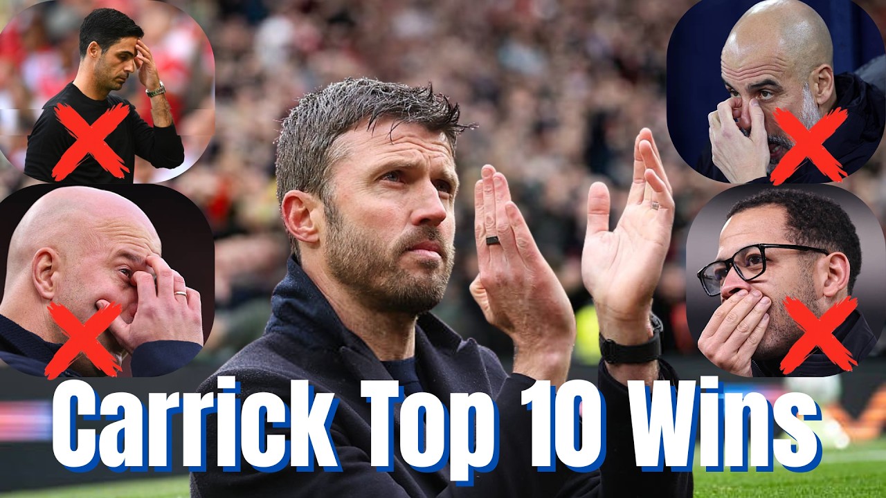Michael Carrick Top 10 Games as Man United Manager 🔥