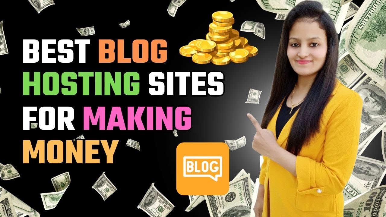 Best Blog Hosting Sites for Making Money | Best Blog Hosting Platform