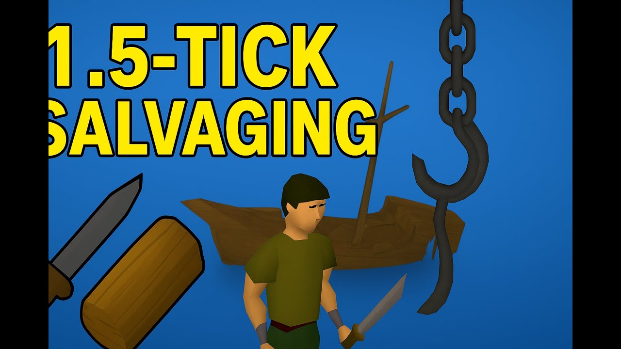 1.5-Tick Salvaging Guide &ndash; DOUBLE Salvage Rolls & Huge XP (OSRS Sailing)