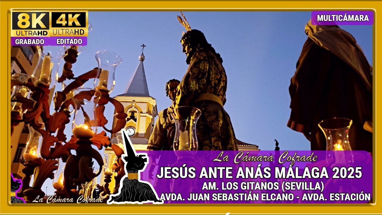 JESÚS ANTE ANÁS MÁLAGA 2025. AM LOS GITANOS (SEVILLA) 