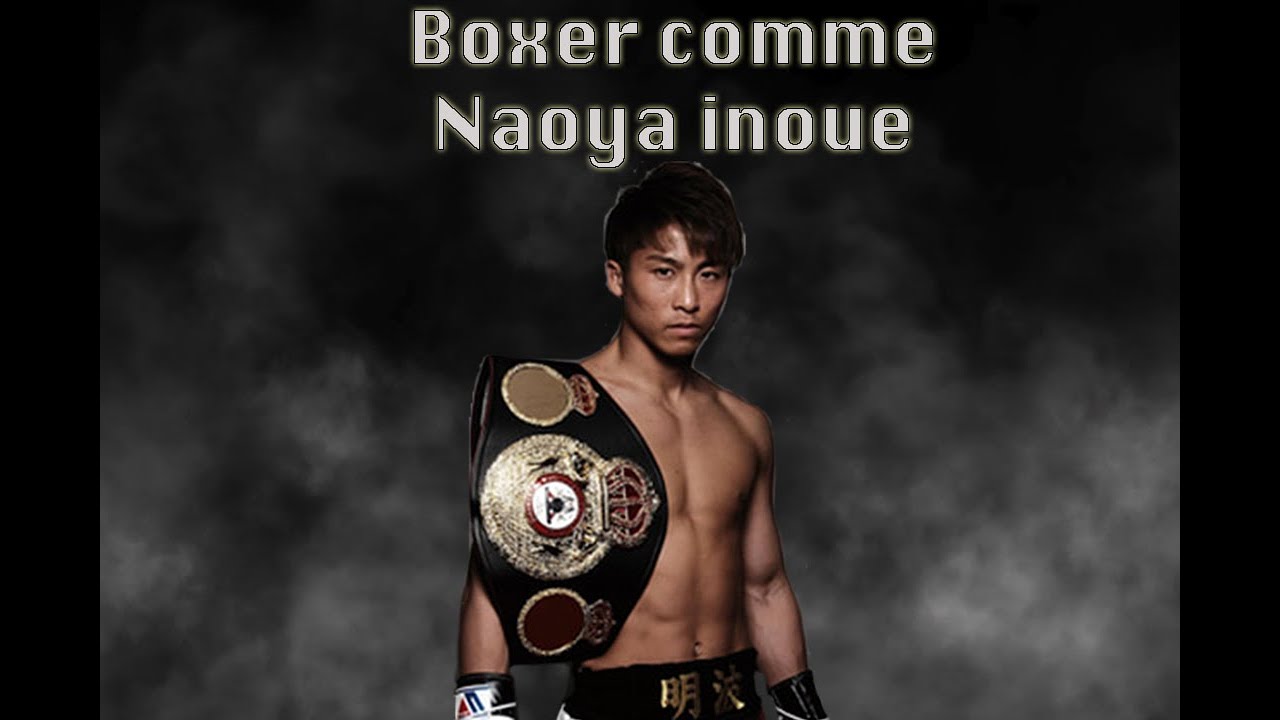 Comment Boxer comme Naoya inoue