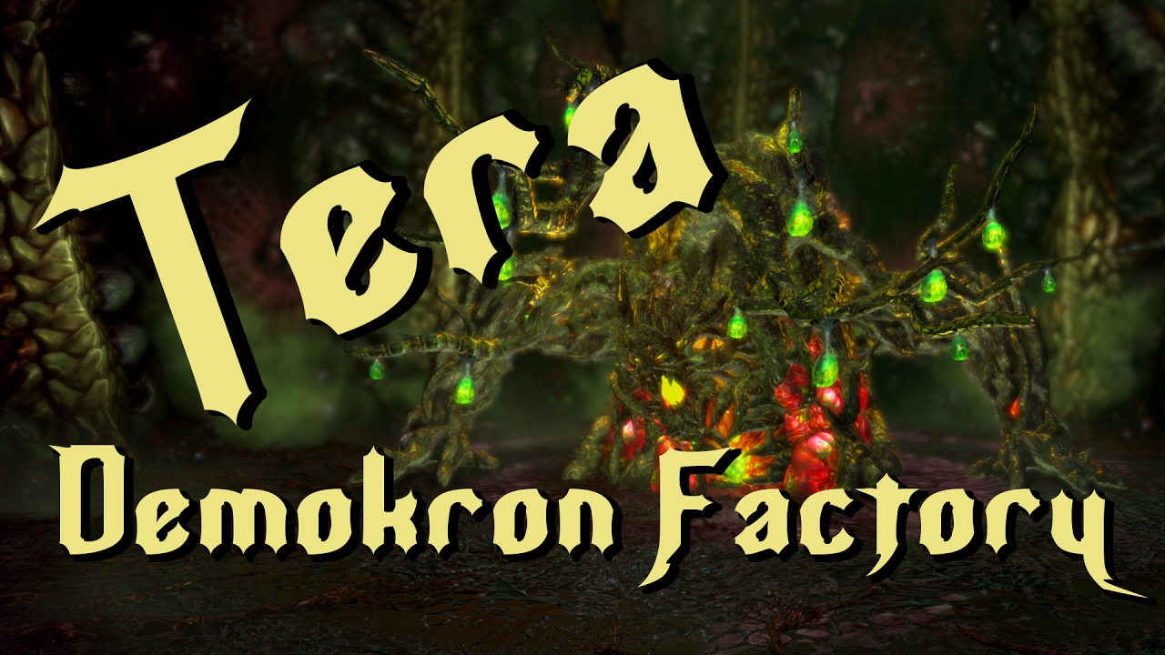 TERA 02: Demokron Factory