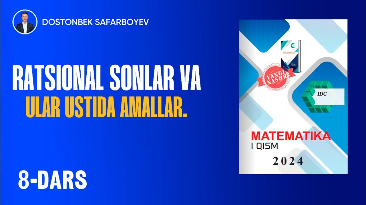 IDC 1 / 8-dars. Ratsional sonlar va ular ustida amallar.