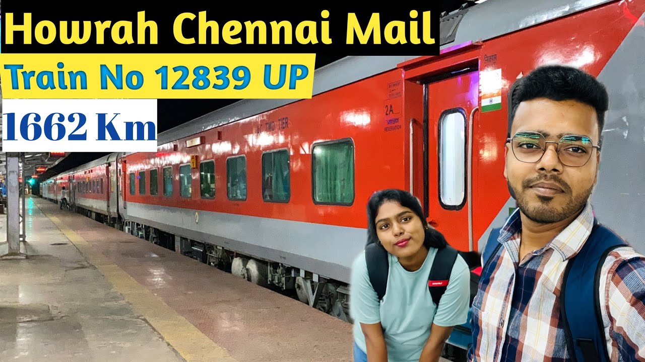 12839 Chennai Mail || হাওড়া টু চেন্নাই #howrah #chennai #bengalivlog #kolkata #travelvlog #vlog