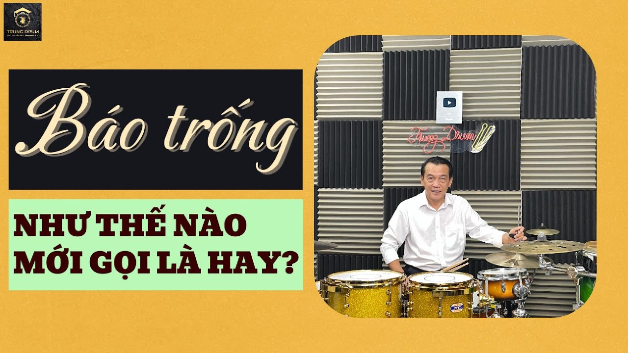 Thế nào mới là câu báo trống hay? Trung Drum. 792