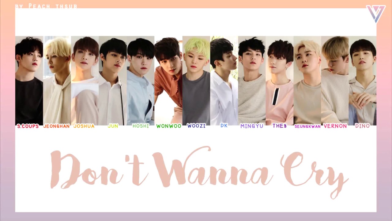 [COLOR CODED/THAISUB] SEVENTEEN - Don't Wanna Cry #พีชซับไทย