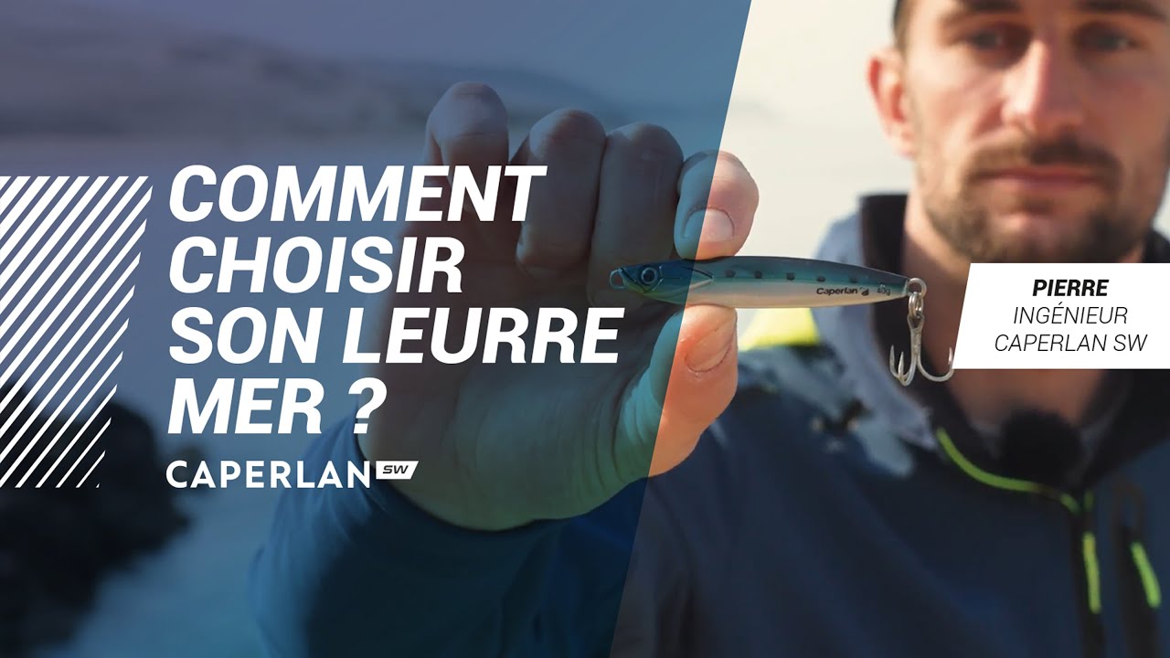 COMMENT CHOISIR SON LEURRE DE P&Ecirc;CHE EN MER | CAPERLAN SW