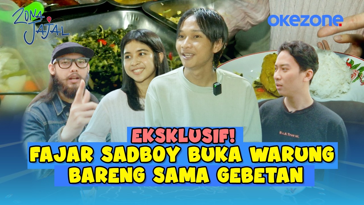 ZONA JAJAL #14 - Eksklusif! Fajar Sadboy Buka Warung Bareng Sama Gebetan