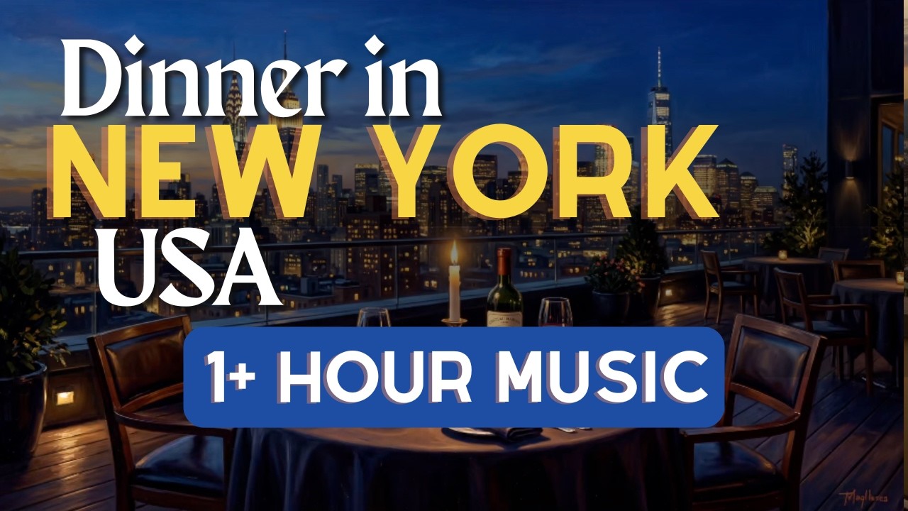 Dinner in New York City, USA | Luxury Rooftop Restaurant Music (1 Hour) • Vol. 1