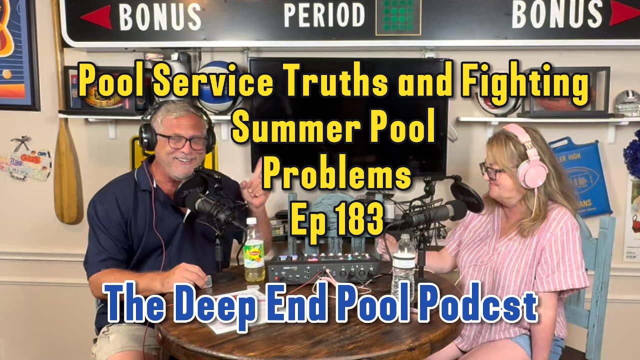 🚨 The Deep End Pool Podcast Ep 183: Pool Industry Real Talk, Summer Algae 🚨
