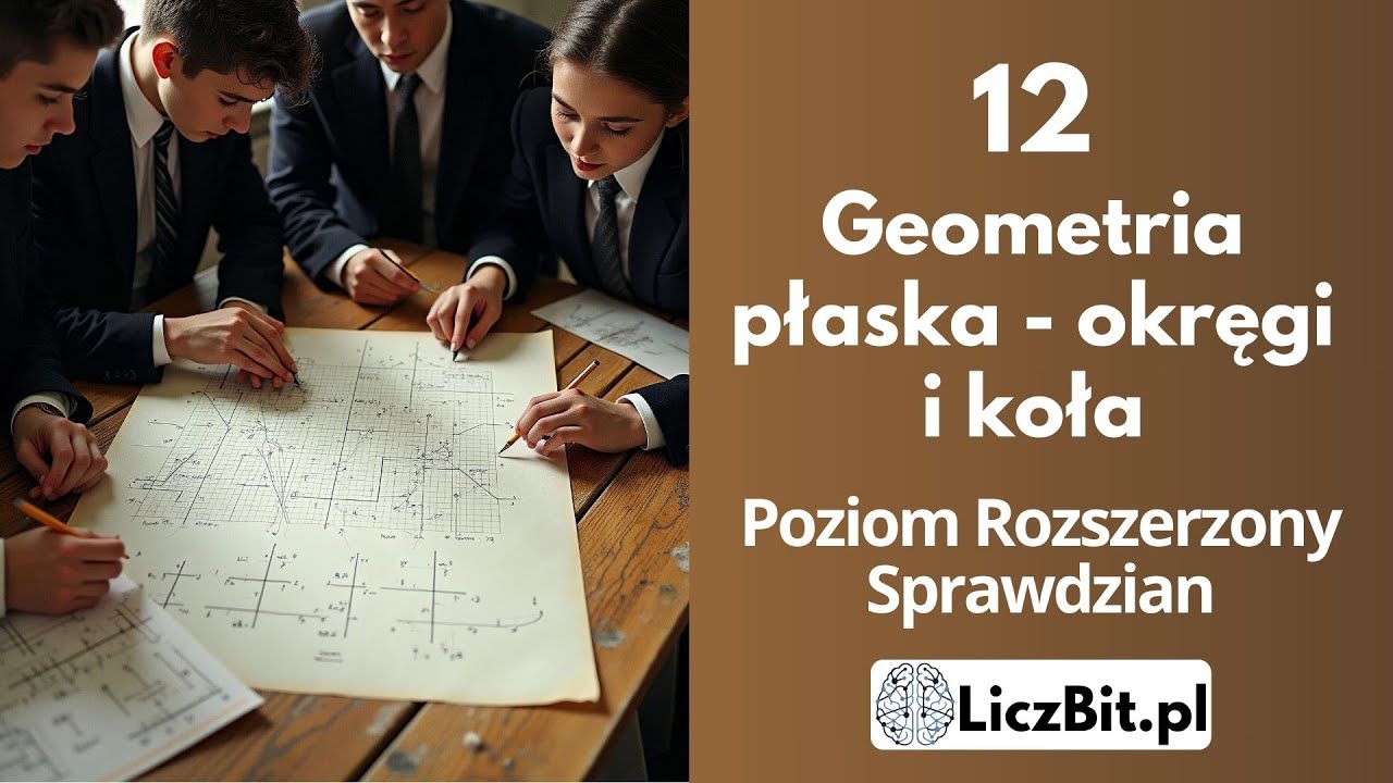 12 Geometria płaska - okręgi i kola - Sprawdzian 1 - Pazdro - Poziom Rozszerzony