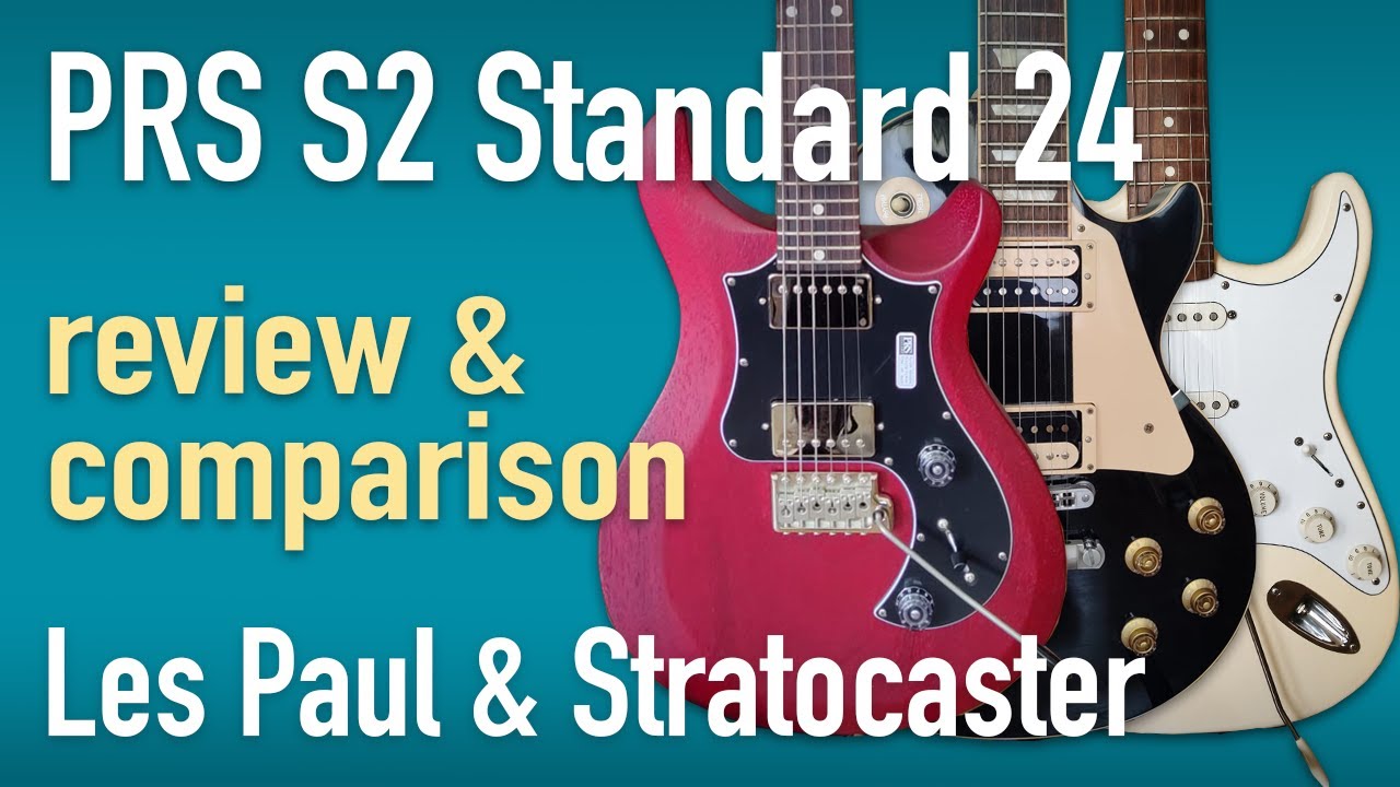 PRS S2 Standard 24 Satin review and comparison to Les Paul and Strat