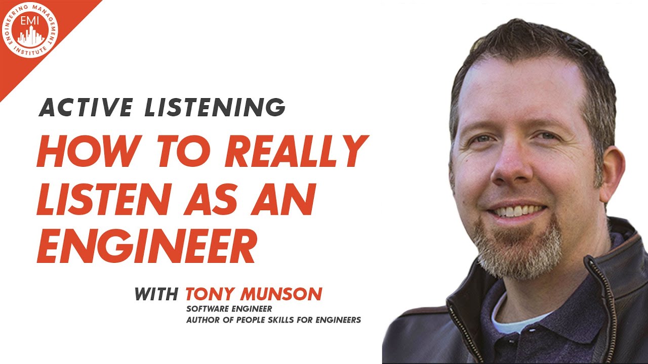 Active Listening - How to Really Listen as an Engineer