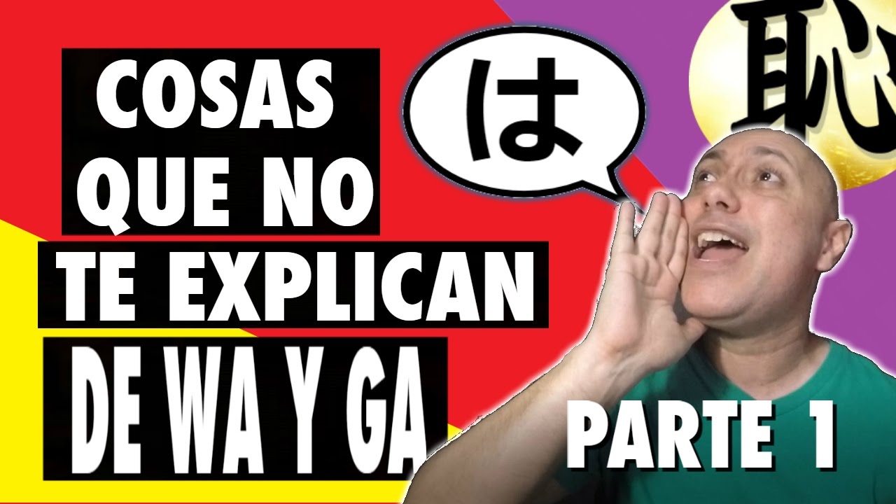 Lo Que No Te Explican de Wa y Ga - Partículas del Japonés (Parte 1)