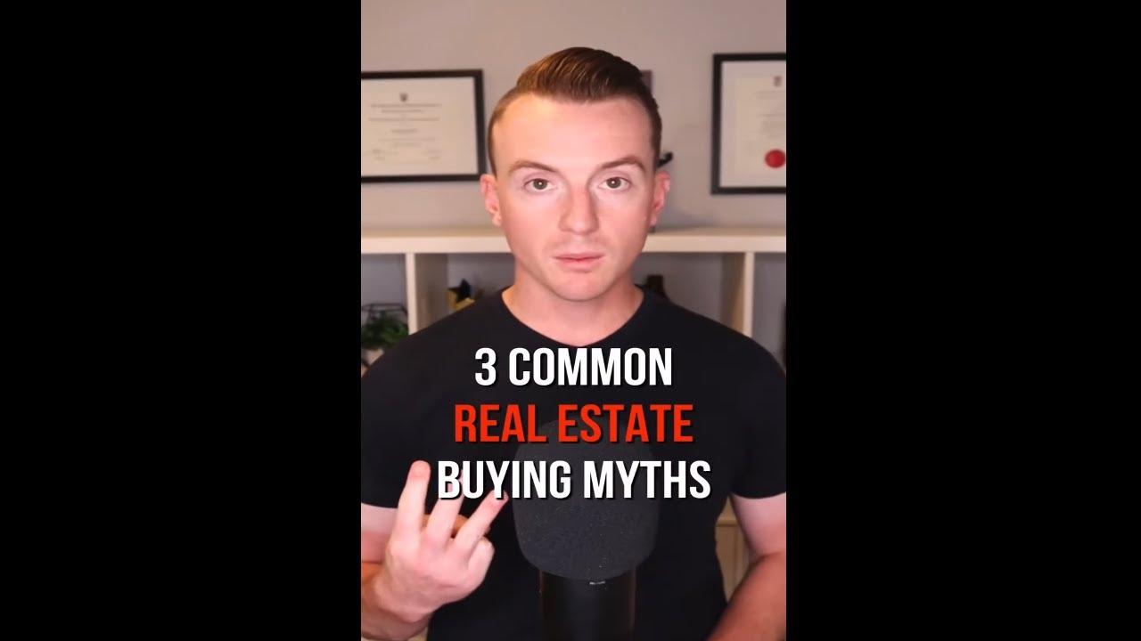 3 Myths About Buying a Home (Did You Know the Last One?)