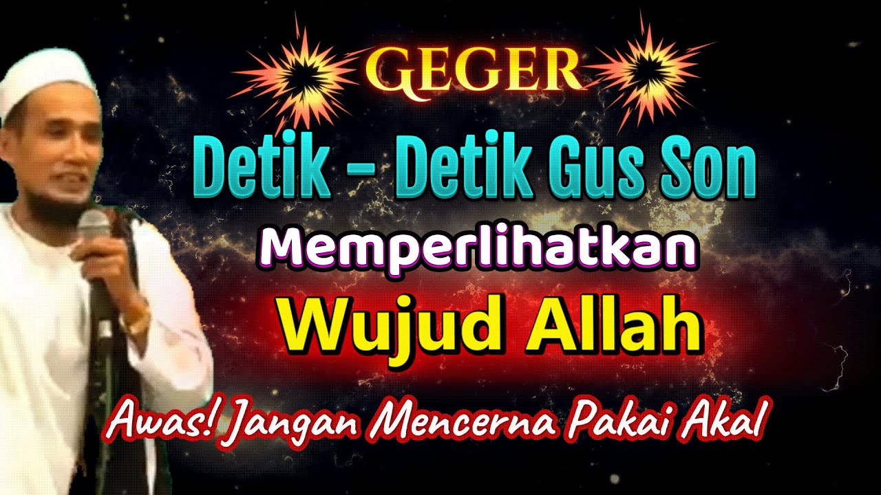 Detik - Detik Gus Son Memperlihatkan Wujud Allah #gusson #tauhid #hakikat #makrifat #tasawuf #ngaji