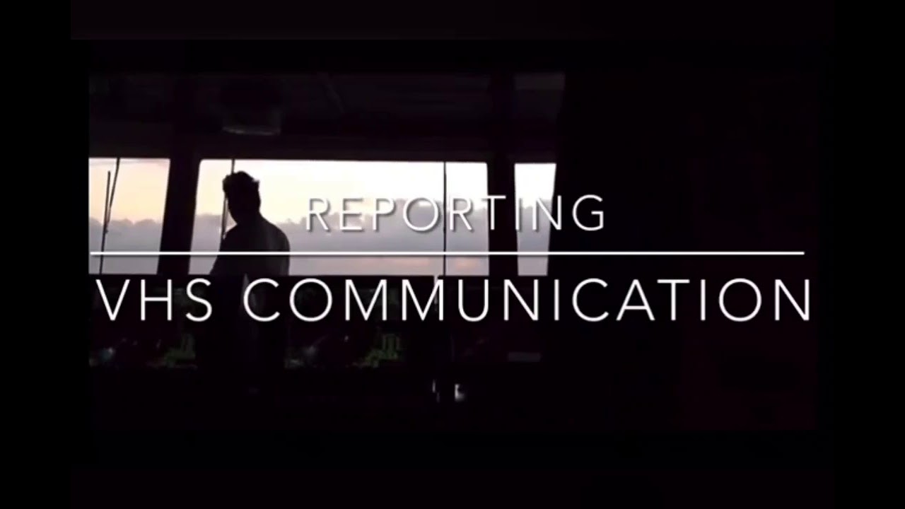 VESSEL TRAFFIC SERVICES and VHF COMMUNICATION