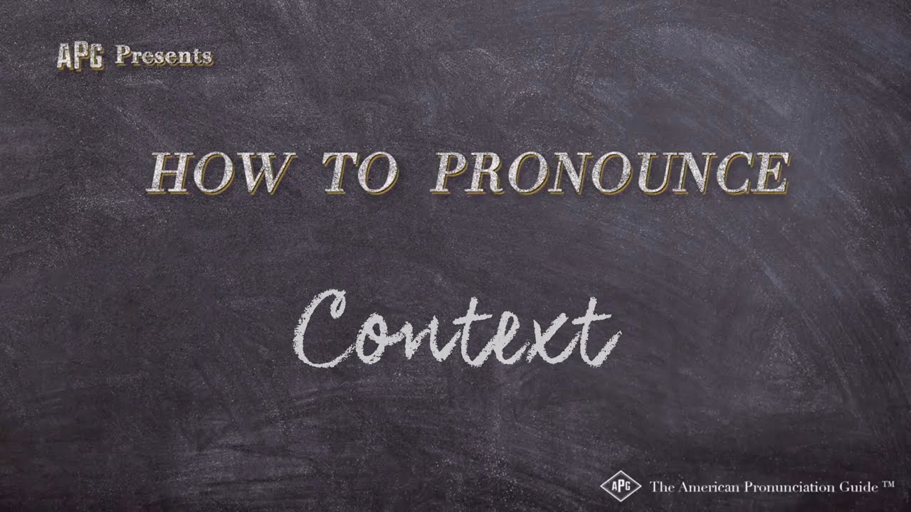 How to Pronounce Context (Real Life Examples!)