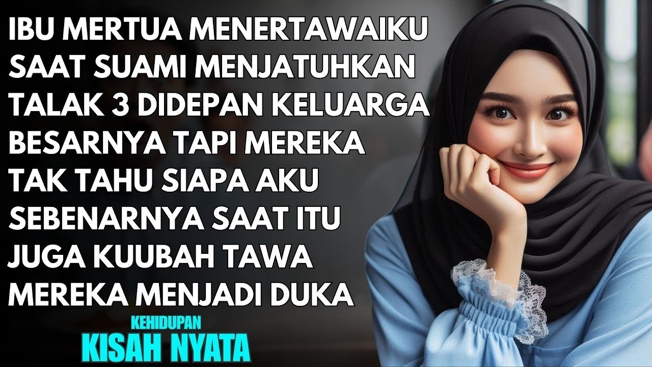 IBU MERTUA MENERTAWAKANKU SAAT SUAMI MENJATUHKAN TALAK - KUPASTIKAN TAWA ITU BERUBAH MENJADI DUKA