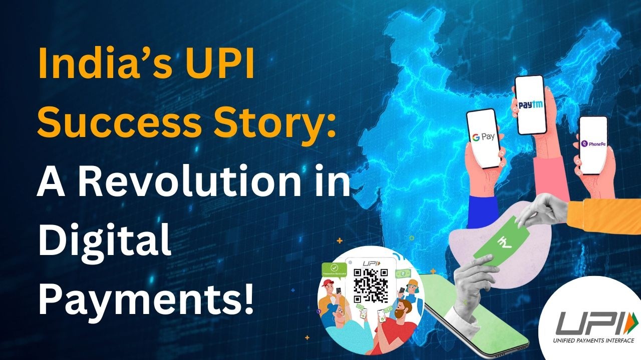 India&rsquo;s UPI Success Story: A Revolution in Digital Payments!
