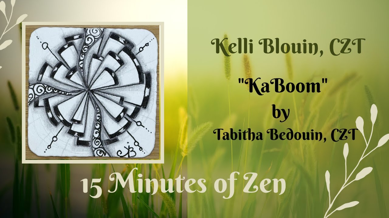 15 Minutes of Zen! Beginner Zentangle® method of drawing! KaBoom.
