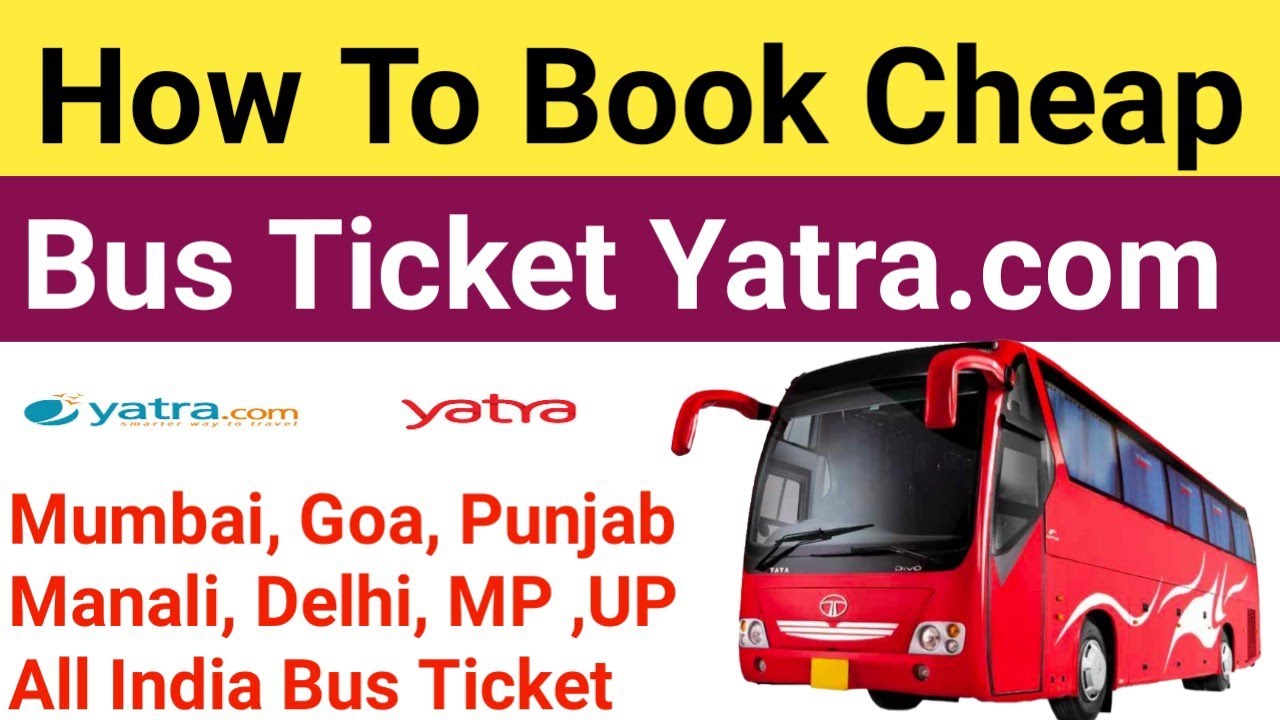 Yatra App How To Book Cheap Bus Ticket Online
